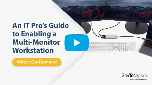 Webinar: An IT Pro’s Guide to Enabling a Multi-Monitor Workstation